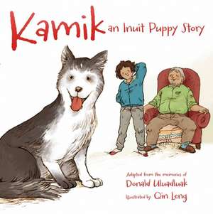 Kamik: An Inuit Puppy Story de Donald Uluadluak