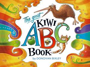 The Great Kiwi ABC Book de Donovan Bixley