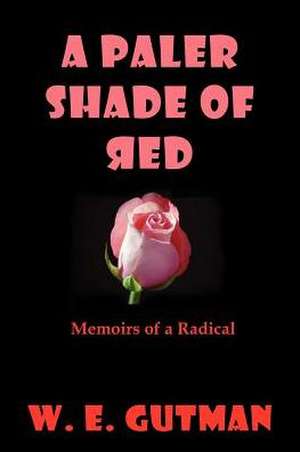 A Paler Shade of Red de W. E. Gutman