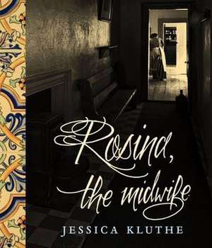 Rosine, the Midwife de Jessica Kluthe