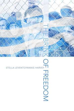 The Brink of Freedom de Stella Leventoyannis Harvey