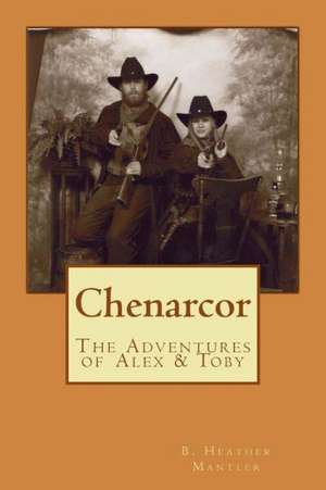 Chenarcor: The Adventures of Alex and Toby