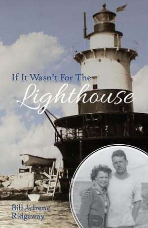 If It Wasn't for the Lighthouse de Irene Ridgeway