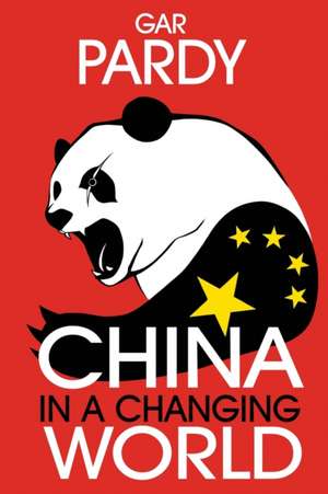 China in a Changing World de Gar Pardy