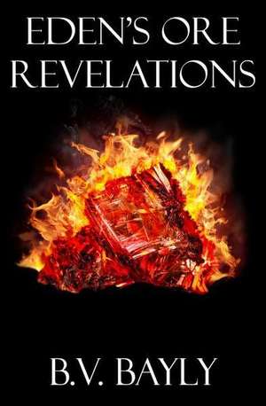 Eden's Ore Revelations de B. V. Bayly