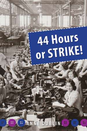 44 Hours or Strike! de Anne Dublin