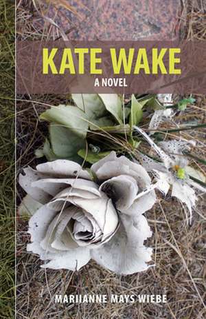 Kate Wake de Mariianne Mays Wiebe