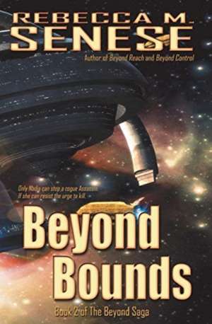 Beyond Bounds: Book 2 of The Beyond Saga de Rebecca M. Senese