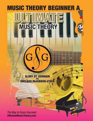 Music Theory Beginner A Ultimate Music Theory de Glory St. Germain