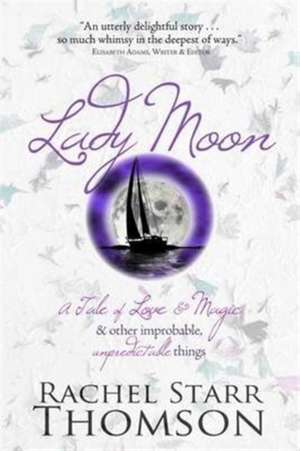 Lady Moon de Rachel Starr Thomson