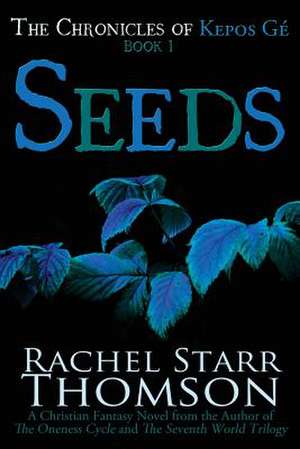 Seeds de Rachel Starr Thomson