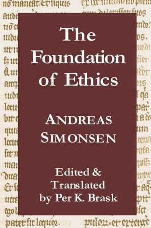 The Foundation of Ethics de Per K. Brask