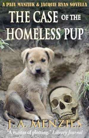 The Case of the Homeless Pup de J. A. Menzies