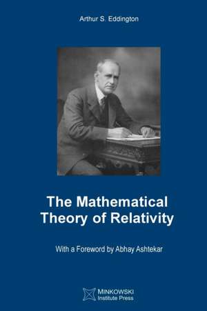 The Mathematical Theory of Relativity de Arthur S. Eddington