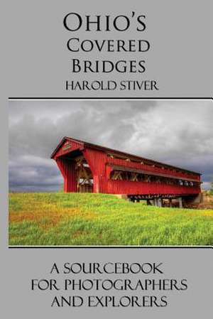 Ohio's Covered Bridges (B&w) de Harold Stiver