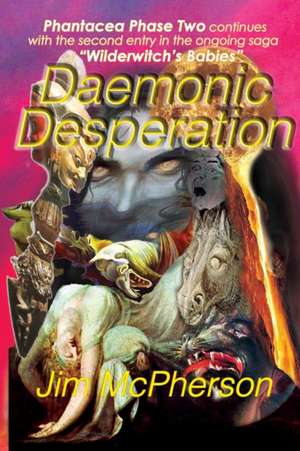 Daemonic Desperation de Jim McPherson