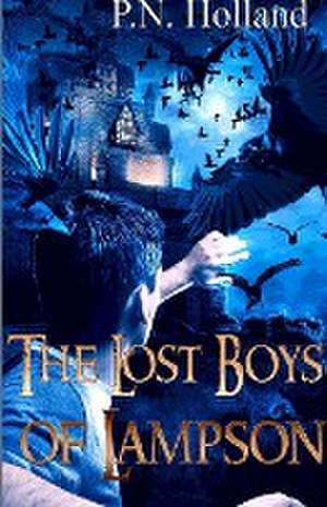 The Lost Boys of Lampson de P. N. Holland