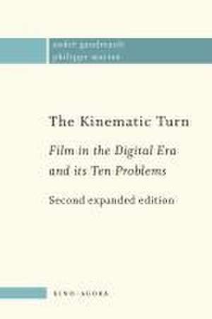 The Kinematic Turn – Film in the Digital Era and Its Ten Problems de Andre Gaudreault