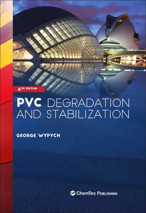 PVC Degradation and Stabilization de George Wypych