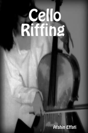 cello riffing de Afshin Effati