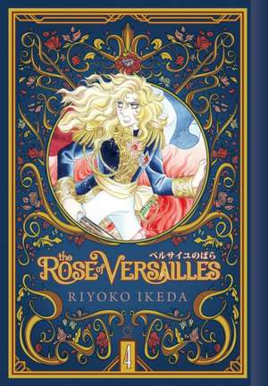 The Rose of Versailles Volume 4 de Ryoko Ikeda