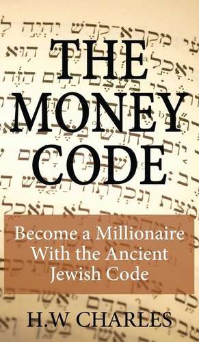 The Money Code de H W Charles