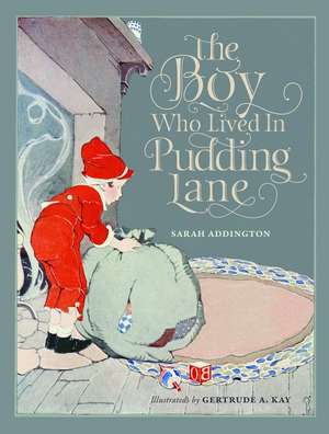 The Boy Who Lived in Pudding Lane de Sarah Addington