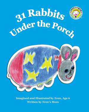 31 Rabbits Under the Porch