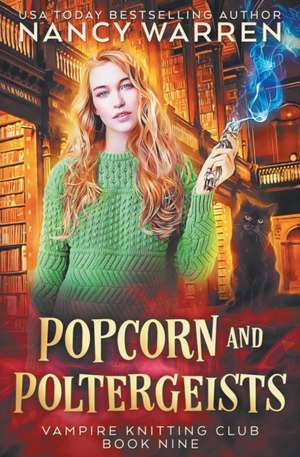 Popcorn and Poltergeists de Nancy Warren