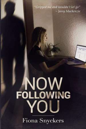 Now Following You de Fiona Snyckers