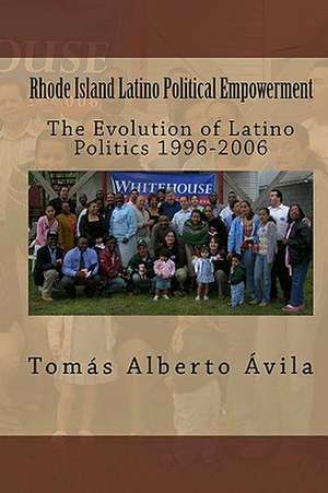 Rhode Island Latino Political Empowerment: Planificacion de Negocio de Avila, Tomas Alberto