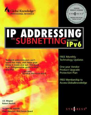 IP Addressing and Subnetting INC IPV6: Including IPv6 de Syngress