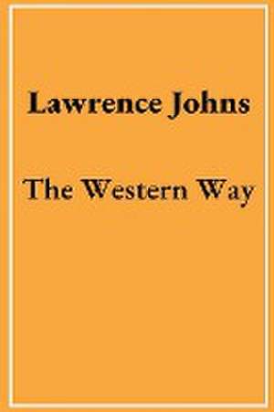 The Western Way de Lawrence Johns