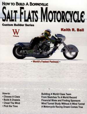 H-T Build a Bonneville Salt Flats Motorcycle de Keith R. Ball