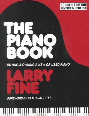 The Piano Book: Buying & Owning a New or Used Piano de Larry Fine