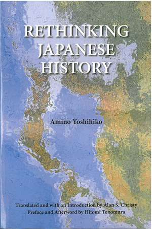 Rethinking Japanese History de Yoshihiko Amino