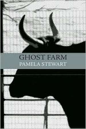 Ghost Farm de Pamela Steward