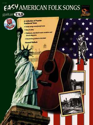 Easy American Folk Songs: A Collection of Popular Traditional Tunes (Guitar Tab), Book & CD [With CD (Audio)] de Howard Wallach