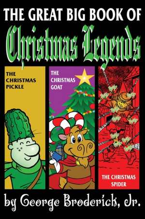 The Great Big Book Of Christmas Legends de George Broderick