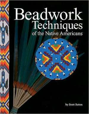 Beadwork Techniques de Scott Sutton