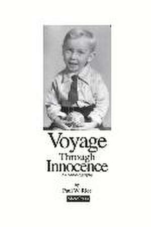 Voyage Through Innocence: An Autobiography Volume 1 de Paul Rice