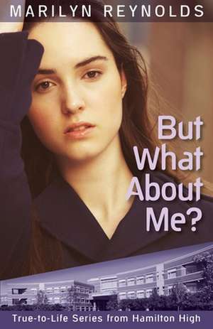 But What about Me? de Marilyn Reynolds