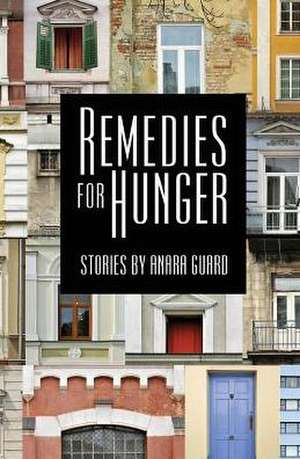 Remedies for Hunger de Anara Guard