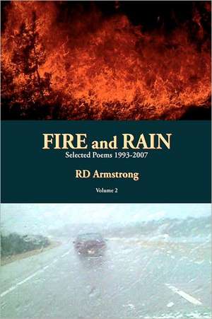 Fire and Rain: Selected Poems 1993-2007