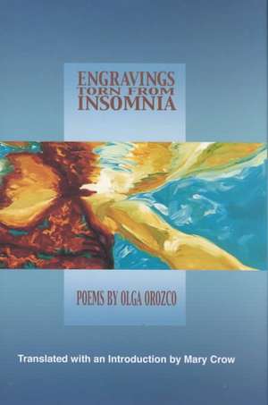 Engravings Torn from Insomnia de Olga Orozco