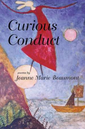 Curious Conduct de Jeanne Marie Beaumont