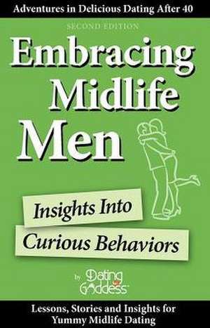 Embracing Midlife Men: Insights Into Curious Behaviors de Dating Goddess