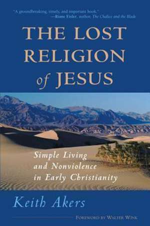 Lost Religion of Jesus (P) de Keith Akers