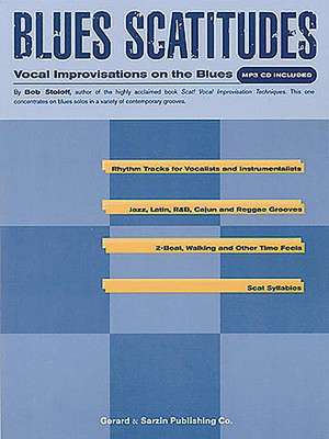 Blues Scatitudes: Vocal Improvisations On The Blues de Bob Stoloff