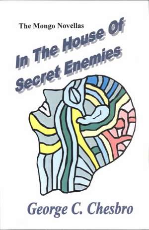 In the House of Secret Enemies de George C. Chesboro